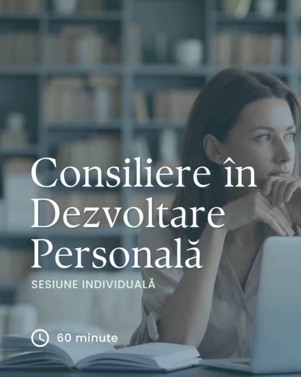 Sesiune Consiliere in Dezvoltare Personală