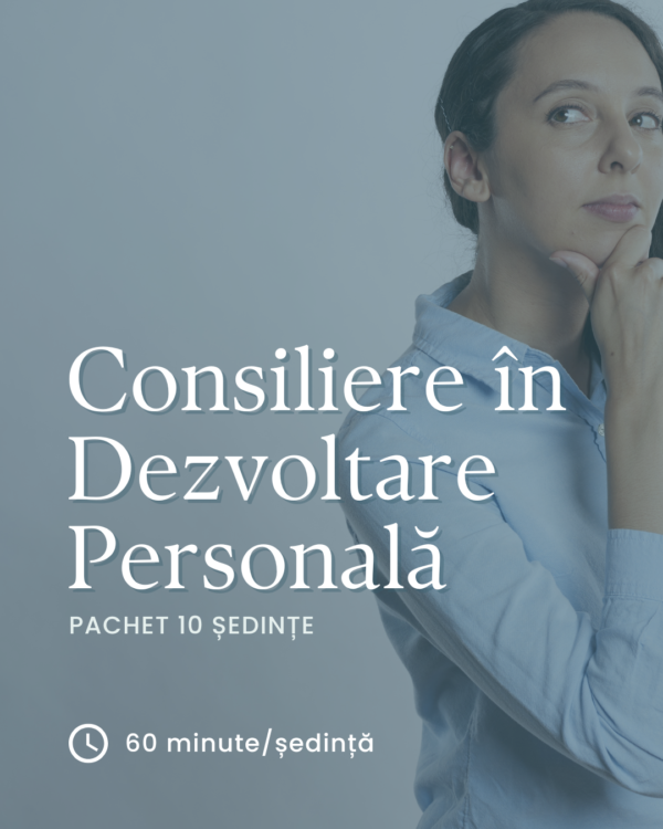 Pachet 10 Ședințe Consiliere în Dezvoltare Personală